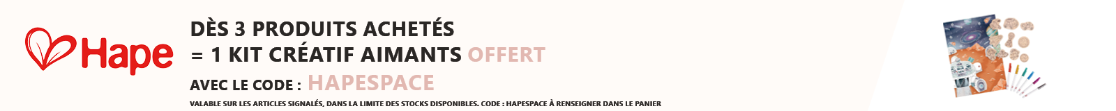 Hape : 3 produits achetés = 1 kit créatif aimants offert