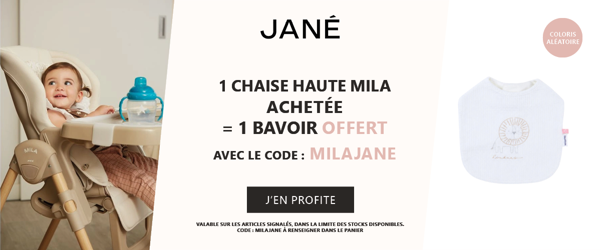 Jané : 1 chaise haute Mila achetée = 1 bavoir offert