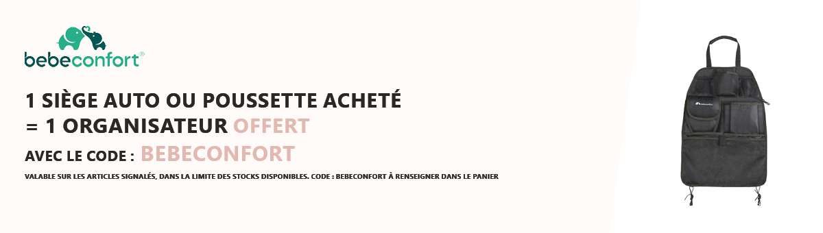 Bebeconfort : 1 siège auto ou 1 poussette acheté = 1 organisateur offert