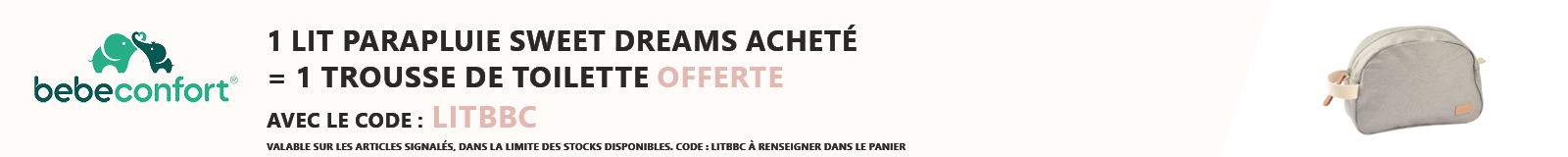 Bebeconfort : 1 lit parapluie Sweet Dreams acheté = 1 trousse de toilette offerte