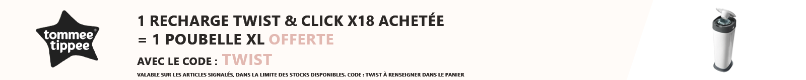 Tommee Tippee : 1 recharche Twist & Click par 18 achetée = 1 poubelle XL offerte