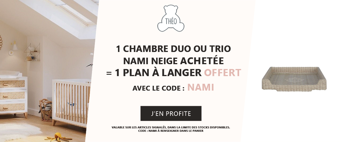 Théo : 1 chambre duo ou trio Nami Neige achetée = 1 plan à langer offert