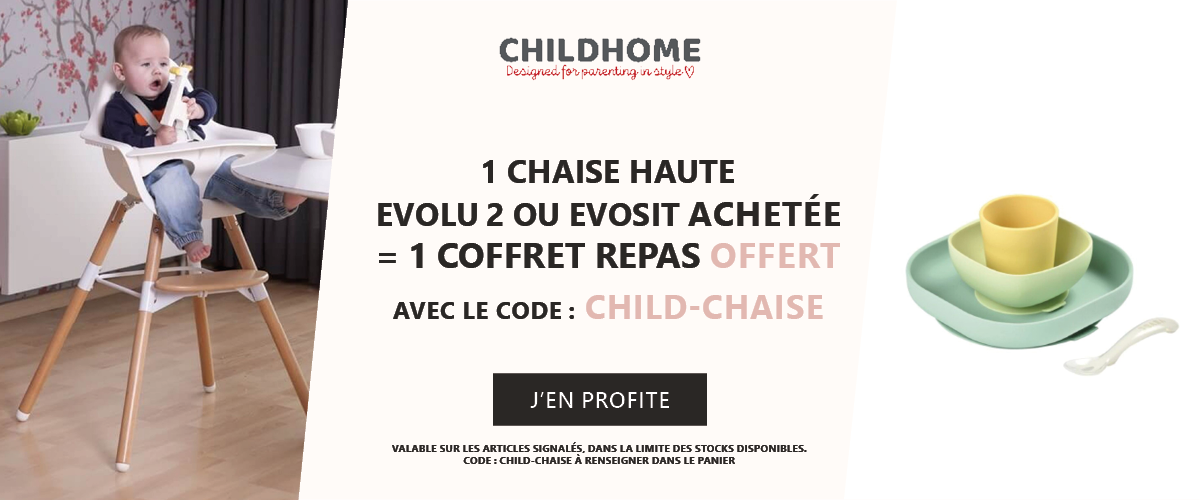 Childhome : 1 chaise haute évolutive Evolu 2 ou Evosit achetée = 1 coffret repas offert