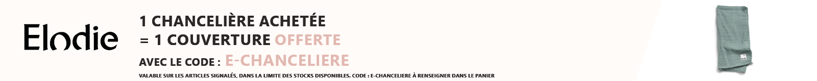 Elodie : 1 chancelière achetée = 1 couverture offerte