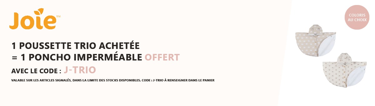 Joie : 1 poussette trio achetée = 1 poncho imperméable groloudoux offert