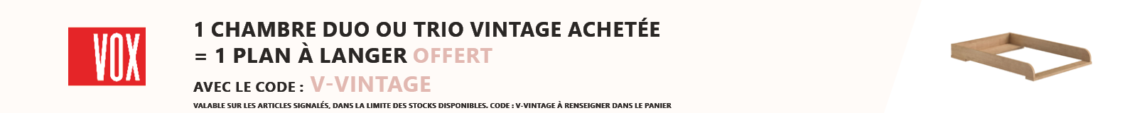 Vox : 1 chambre duo Vintage achetée = 1 plan à langer offert