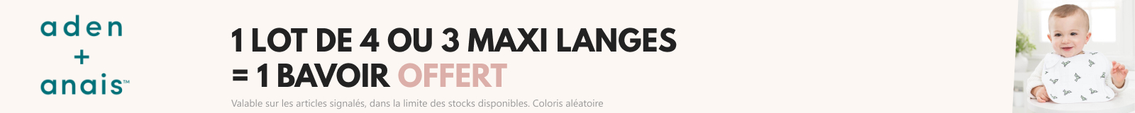 Aden& Anais - 1 lot de 4 ou 3 maxi langes acheté = 1 bavoir offert
