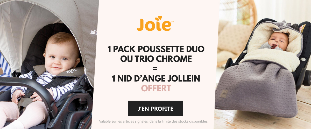 JOIE : 1 duo ou trio Chrome joie = 1 nid d'ange Jollein